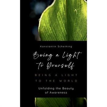 Being a Light to Yourself - Being a Light to the World