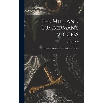 The Mill and Lumberman’s Success