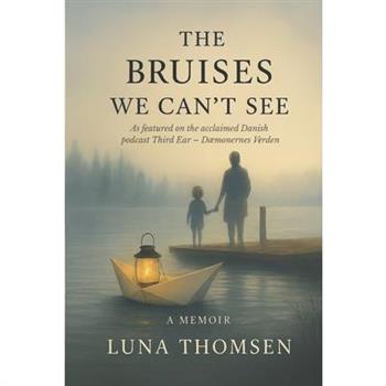 The Bruises We Can't See