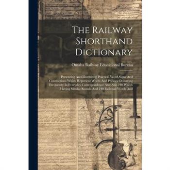 The Railway Shorthand Dictionary
