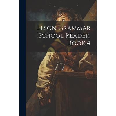 Elson Grammar School Reader, Book 4