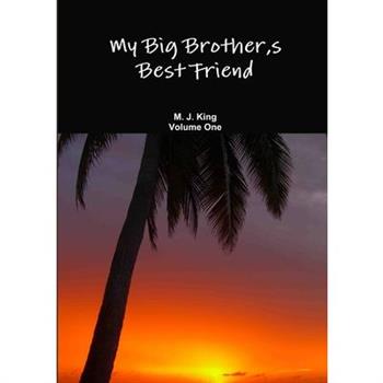 My Big Brother Best Friend