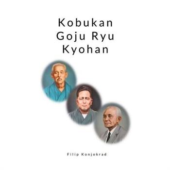 Kobukan Goju Ryu Kyohan