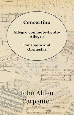 Concertino - Allegro con moto-Lento-Allegro - For Piano and Orchestra Concertino - Allegro con moto-Lento-Allegro - For Piano and Orchestra
