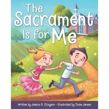 The Sacrament Is for Me