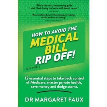 How to Avoid the Medical Bill Rip Off!