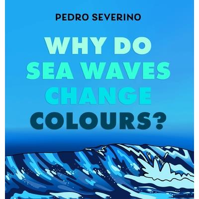 Why Do Sea Waves Change Colours