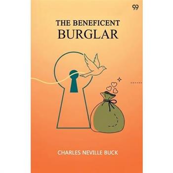 The Beneficent Burglar
