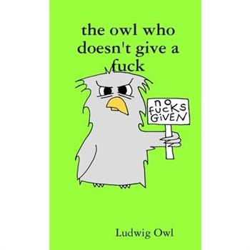 The owl who doesn't give a fuck