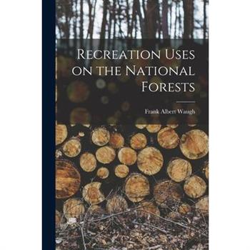 Recreation Uses on the National Forests