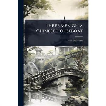 Three men on a Chinese Houseboat