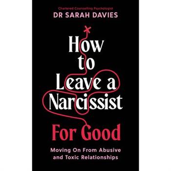 How to Leave a Narcissist ... for Good
