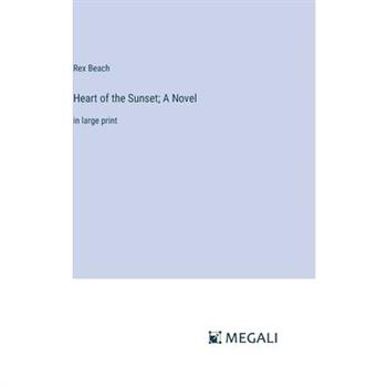 Heart of the Sunset; A Novel
