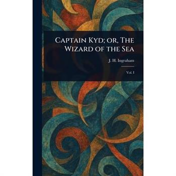Captain Kyd; or, The Wizard of the Sea