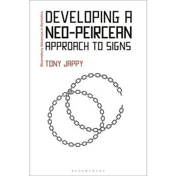 Developing a Neo-Peircean Approach to Signs