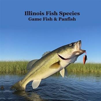Illinois Game Fish and Panfish Species Kids Book