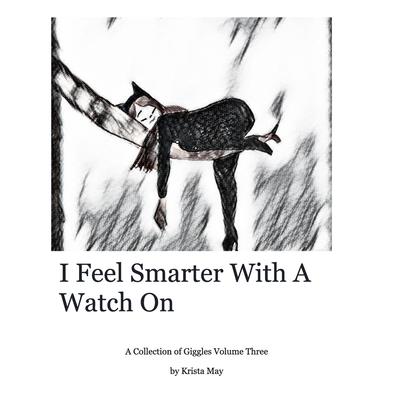 I feel smarter with a watch on