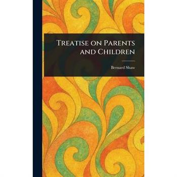 Treatise on Parents and Children
