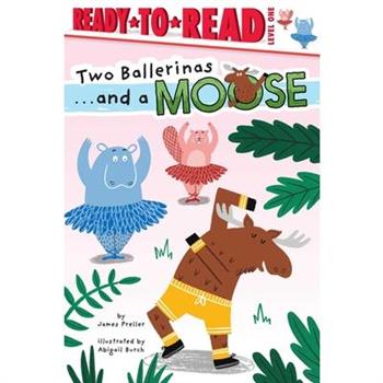 Two Ballerinas . . . and a Moose