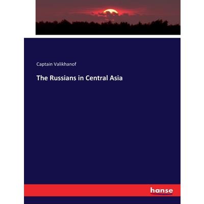 The Russians in Central Asia The Russians in Central Asia