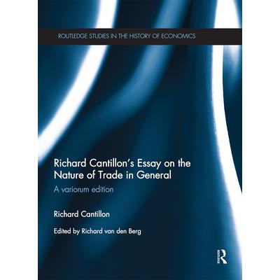 Richard Cantillon’s Essay on the Nature of Trade in General