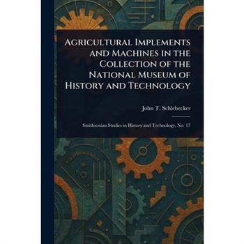 Agricultural Implements and Machines in the Collection of the National Museum of History and Technology