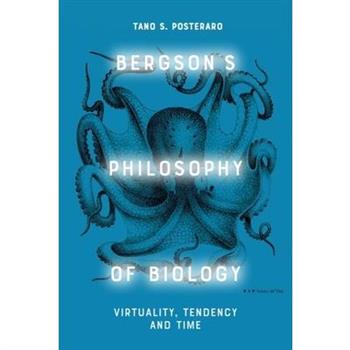 Bergson's Philosophy of Biology