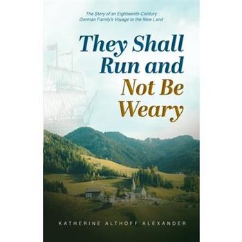 They Shall Run and Not Be Weary
