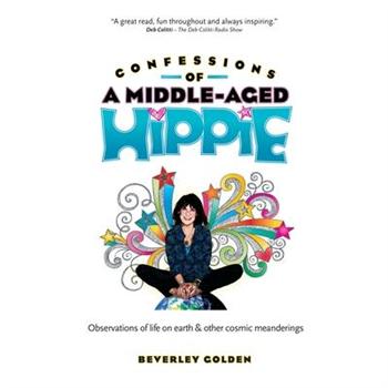 Confessions of a Middle-Aged Hippie