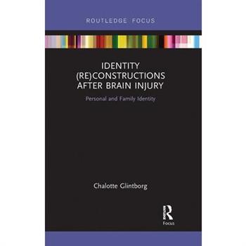 Identity (Re)Constructions After Brain Injury