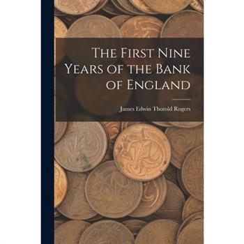The First Nine Years of the Bank of England