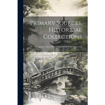 Primary Sources, Historical Collections