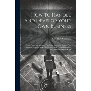 How To Handle And Develop Your Own Business