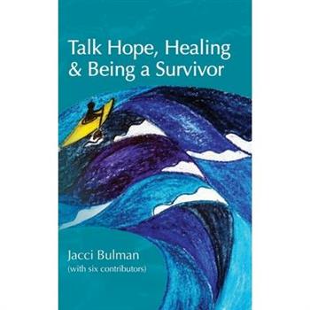 Talk Hope, Healing & Being a Survivor