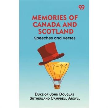 Memories of Canada and Scotland