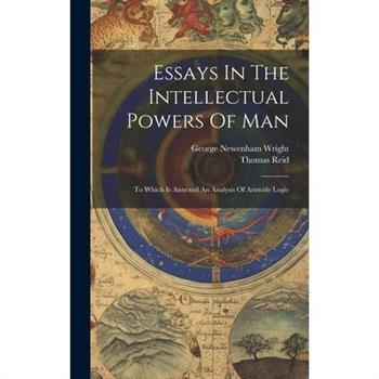 Essays In The Intellectual Powers Of Man