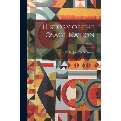 History of the Osage Nation; Volume 1