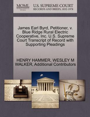 James Earl Byrd, Petitioner, V. Blue Ridge Rural Electric Cooperative, Inc. U.S. Supreme Court Transcript of Record with Supporting Pleadings