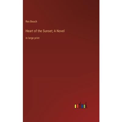 Heart of the Sunset; A Novel