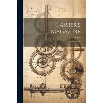 Cassier's Magazine; Volume 28