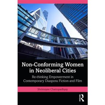 Non-Conforming Women in Neoliberal Cities