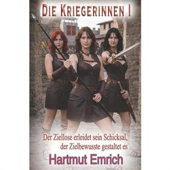 Die Kriegerinnen I