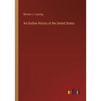 An Outline History of the United States