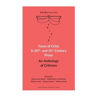 Faces of Crisis in 20th- And 21st-Century Prose
