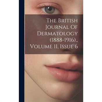 The British Journal Of Dermatology (1888-1916)., Volume 11, Issue 6