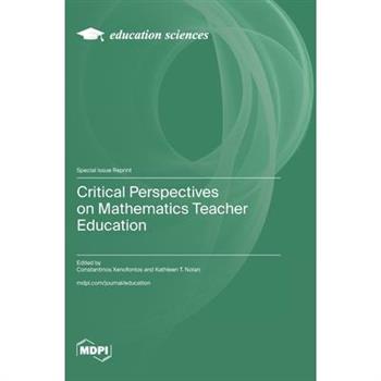 Critical Perspectives on Mathematics Teacher Education