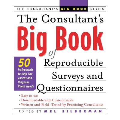 The Consultant’s Big Book of Reproducible Surveys and Questionnaires