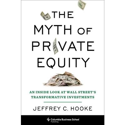 The Myth of Private Equity
