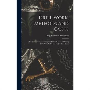 Drill Work, Methods and Costs