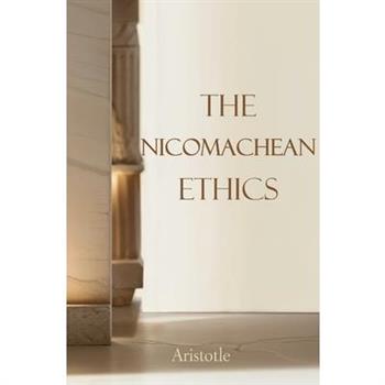 The Nicomachean Ethics